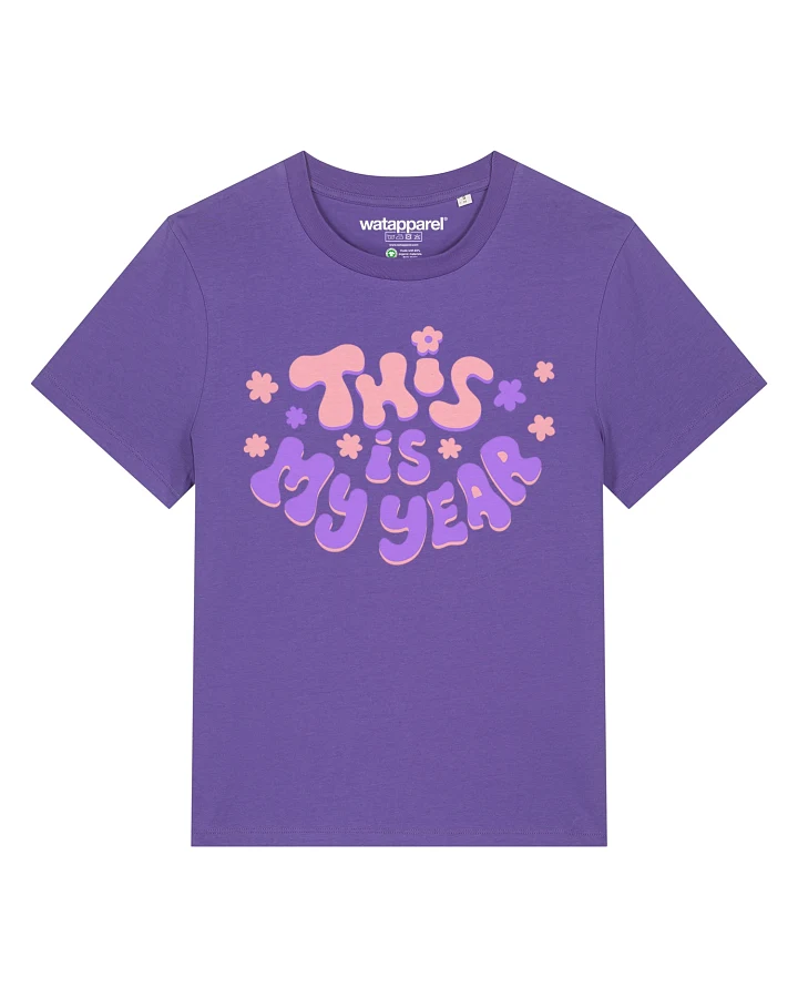Watapparel T-Shirt This Is My Year