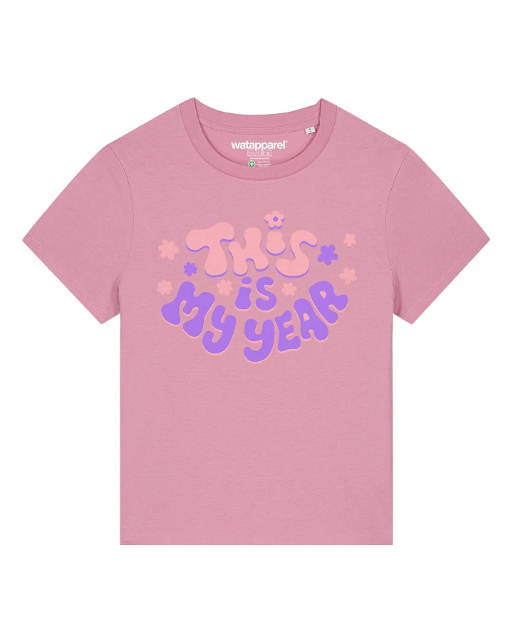 Watapparel T-Shirt This Is My Year