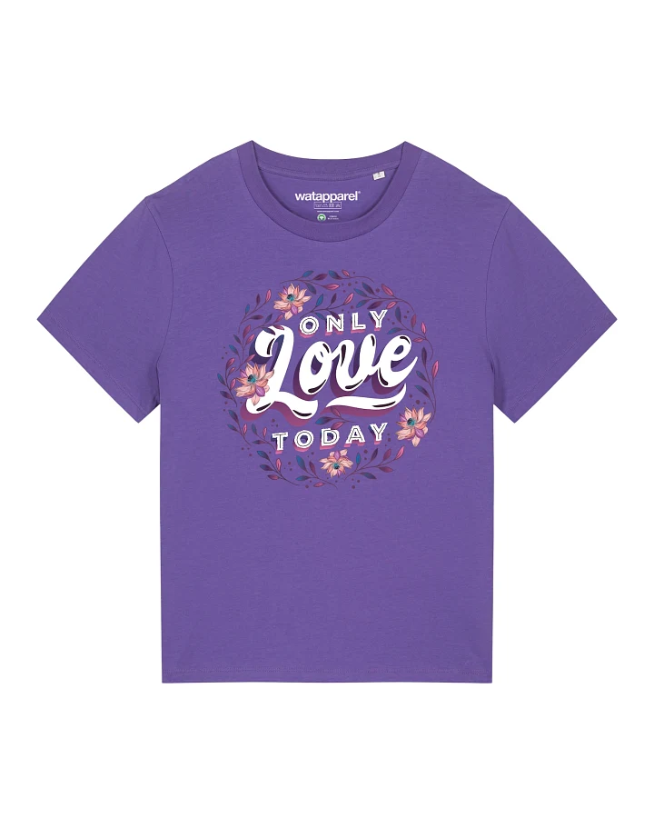 Produktseite: Watapparel Shirt Only love today