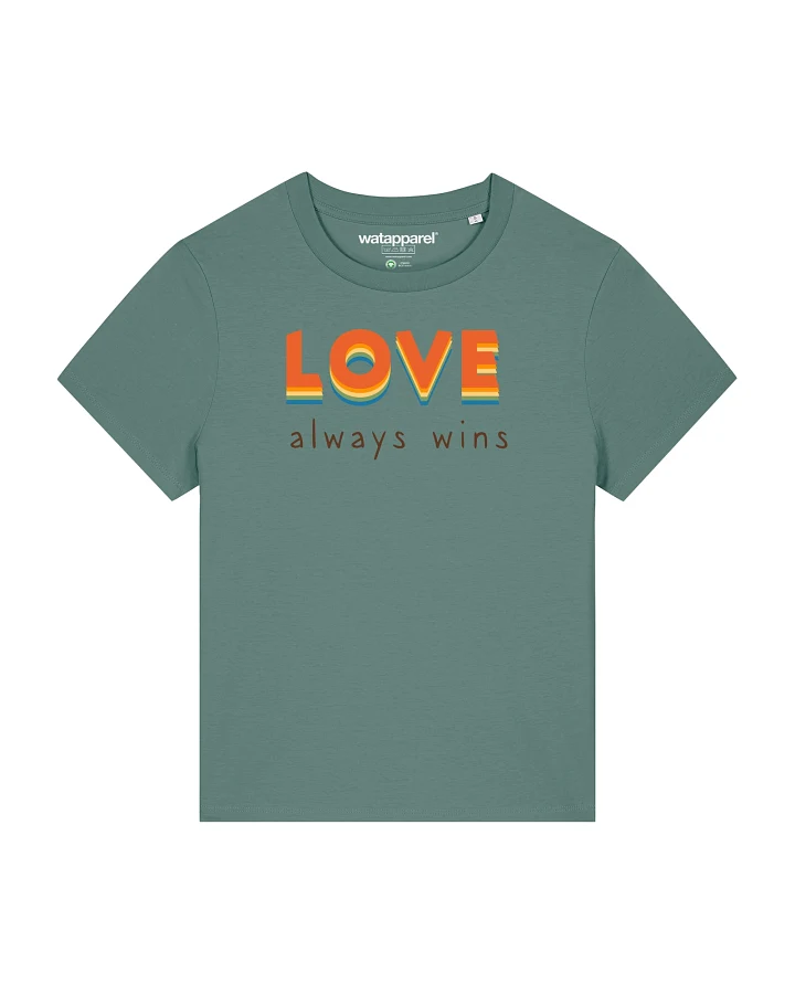 Watapparel Shirt Love always wins