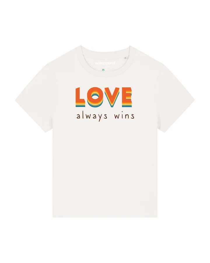 Watapparel Shirt Love always wins