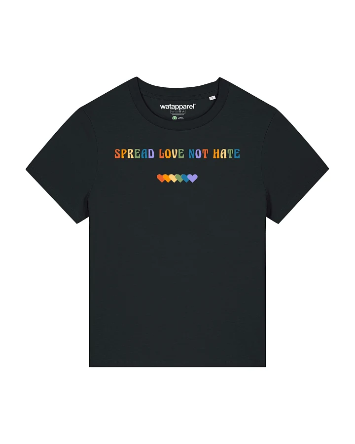 Watapparel T-Shirt Spread Love not Hate