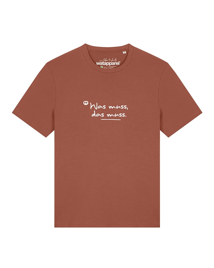 Watapparel T-Shirt Was Muss Das Muss