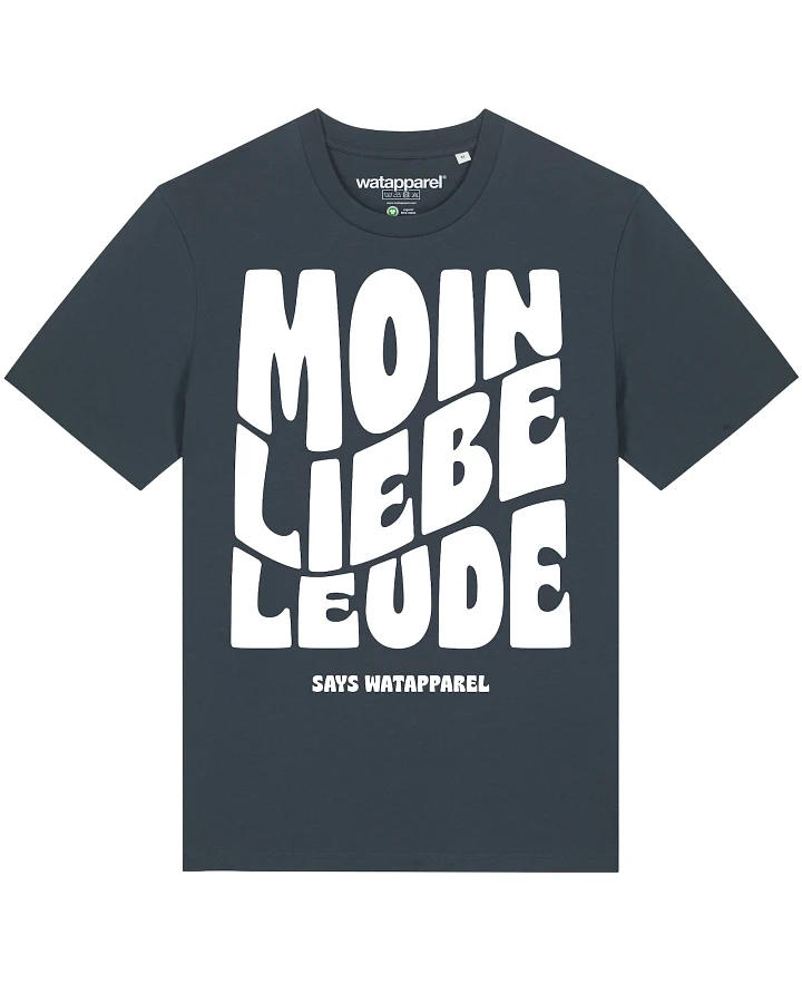Produktseite: Watapparel Shirt Moin liebe Leude