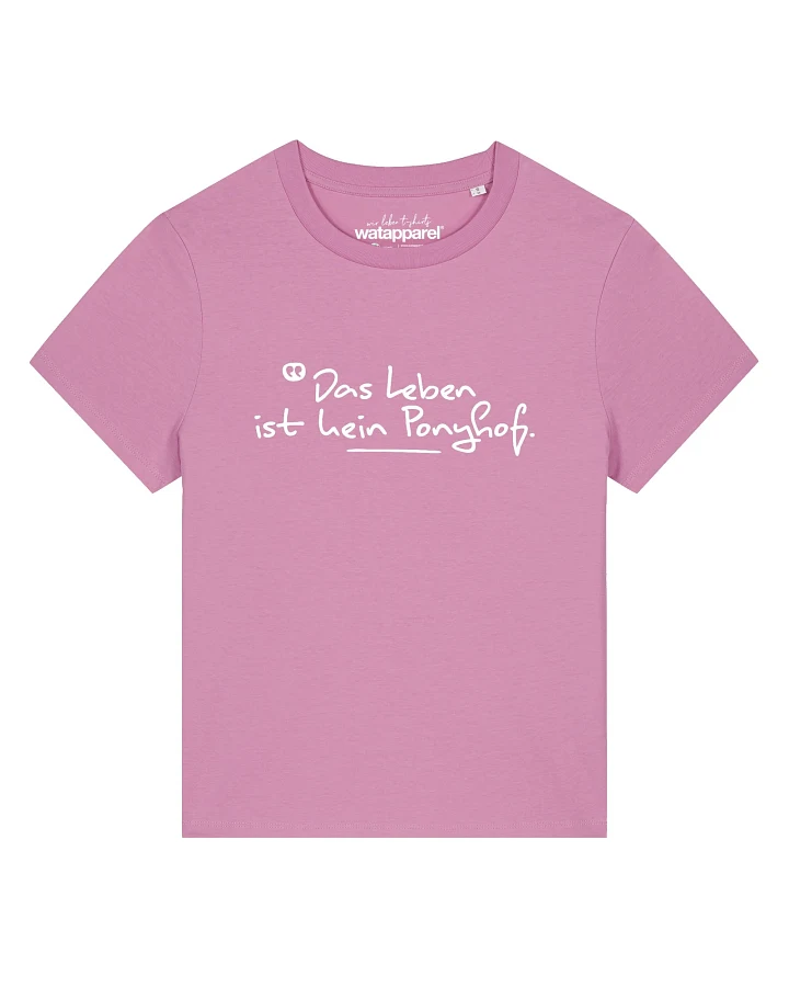 Watapparel T-Shirt Das Leben Ist Kein Ponyhof