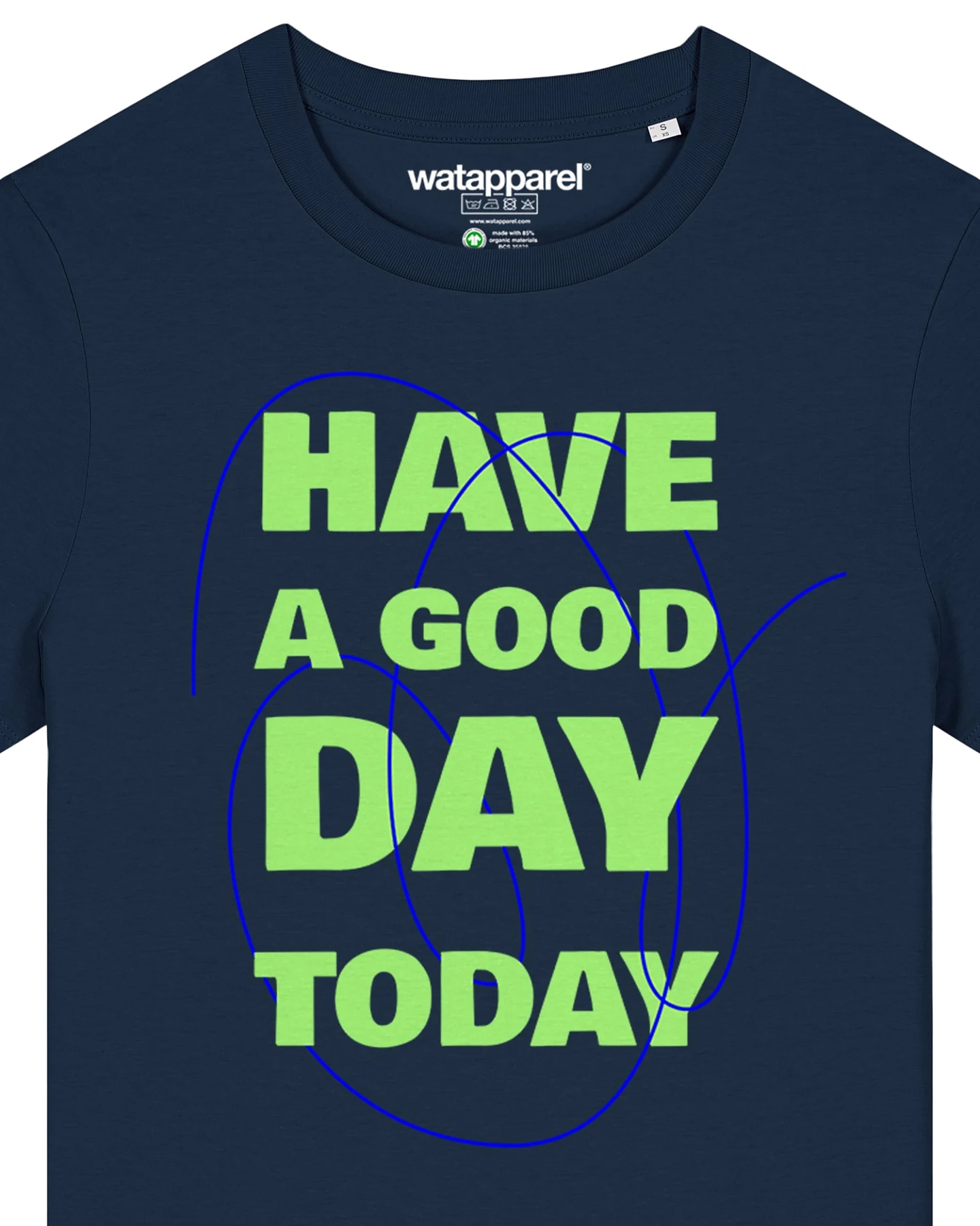 Watapparel T-Shirt Have A Good Day Today – Ansicht 3