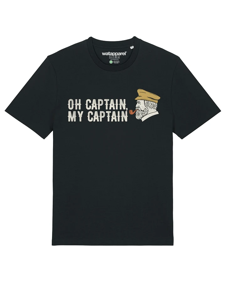 Watapparel T-Shirt Oh Captain My Captain