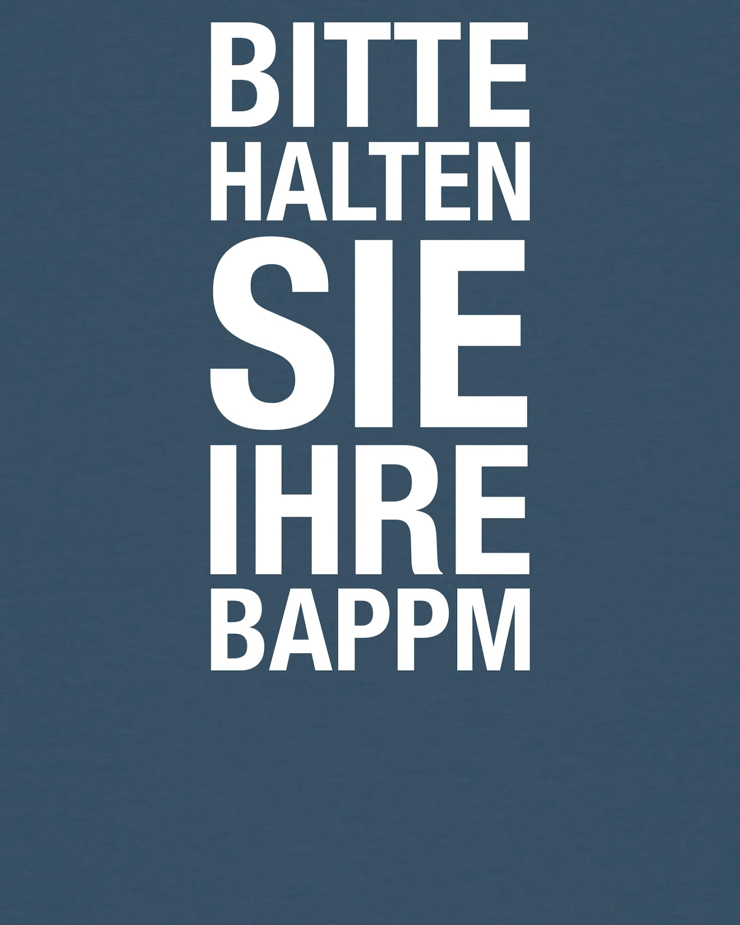 Watapparel Shirt Bitte Halten Sie Ihre Bappm – Ansicht 3