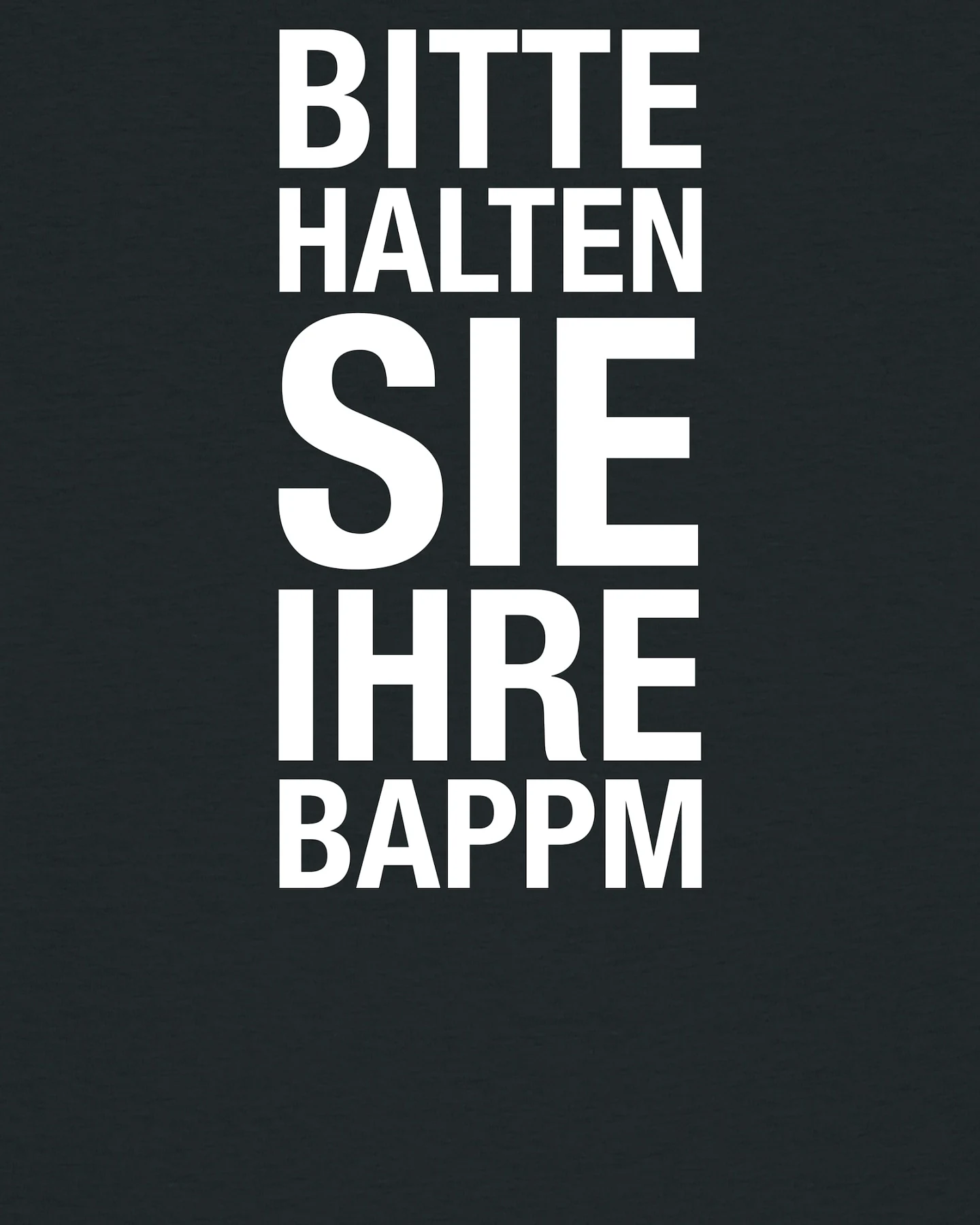 Watapparel Shirt Bitte Halten Sie Ihre Bappm – Ansicht 3