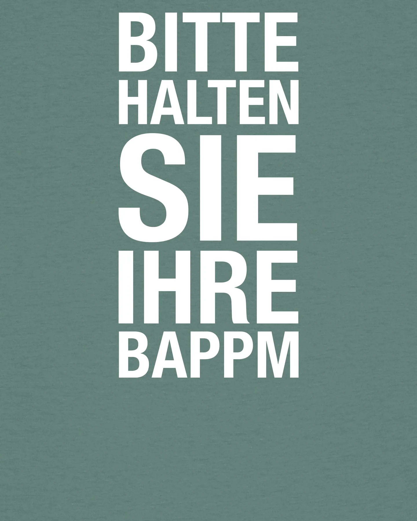 Watapparel T-Shirt Bitte Halten Sie Ihre Bappm – Ansicht 3