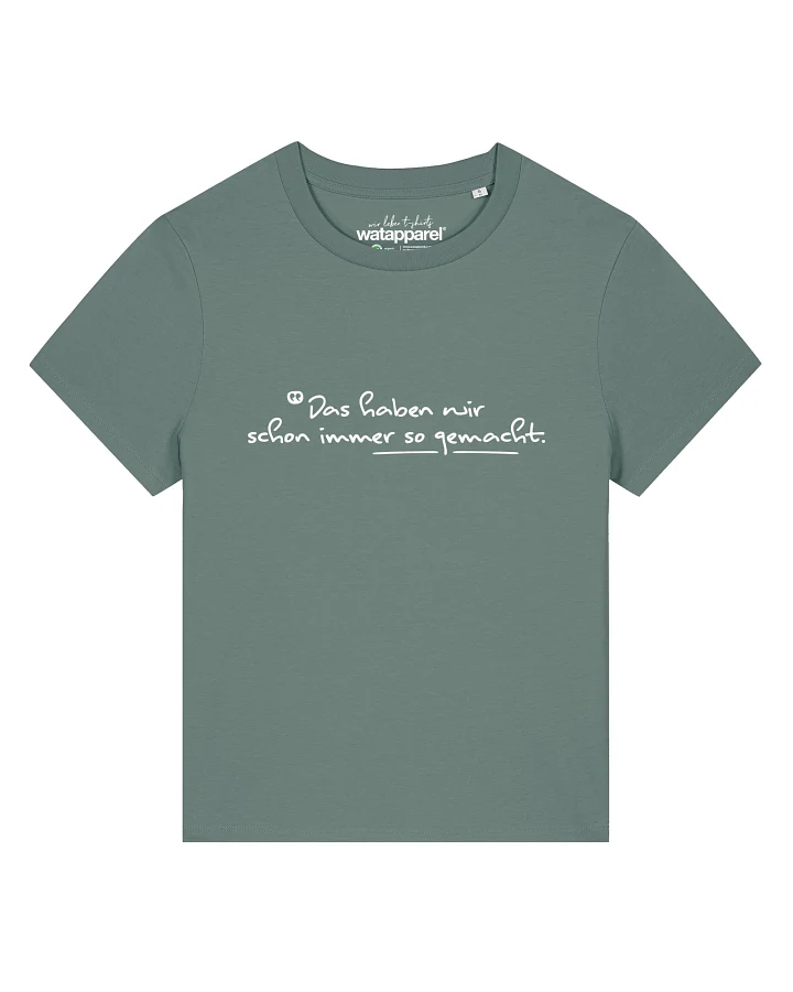 Watapparel T-Shirt Das Haben Wir Schon Immer So Gemacht
