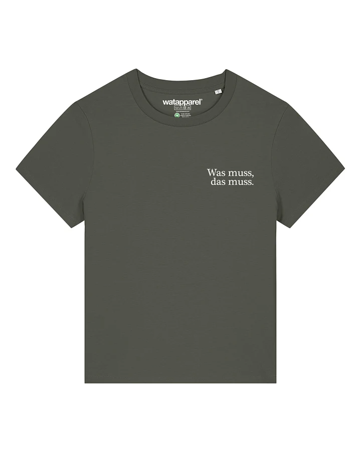 Watapparel T-Shirt Was Muss Das Muss