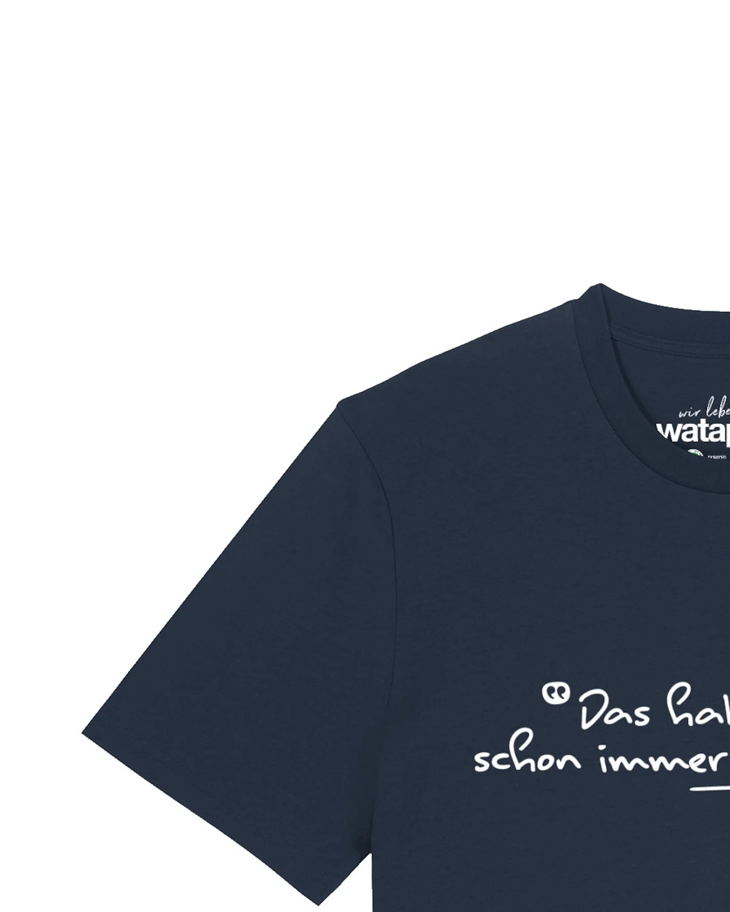 Watapparel T-Shirt Das Haben Wir Schon Immer So Gemacht – Ansicht 3