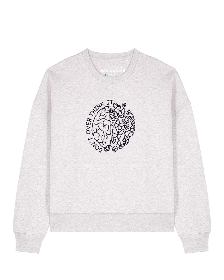 Watapparel Sweatshirt Dont overthink it