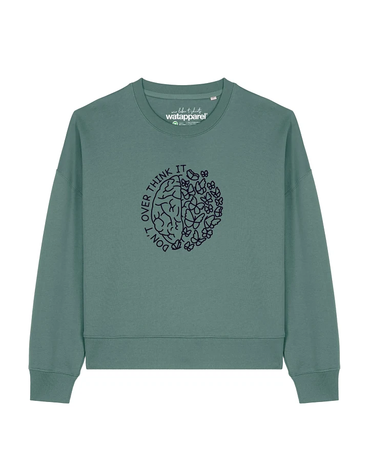 Watapparel Sweatshirt Dont overthink it