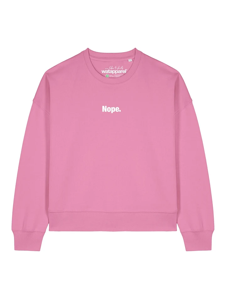Watapparel Sweatshirt Nope
