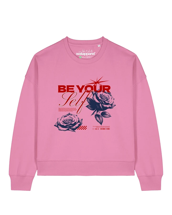 Watapparel Sweatshirt Be yourself