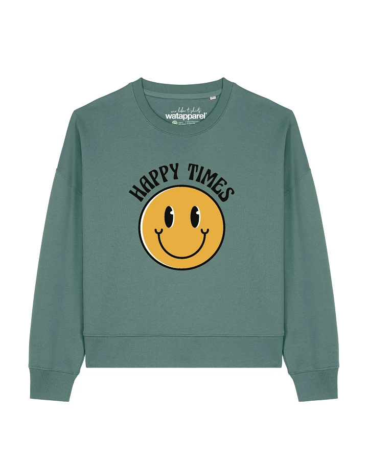 Watapparel Sweatshirt Happy Times