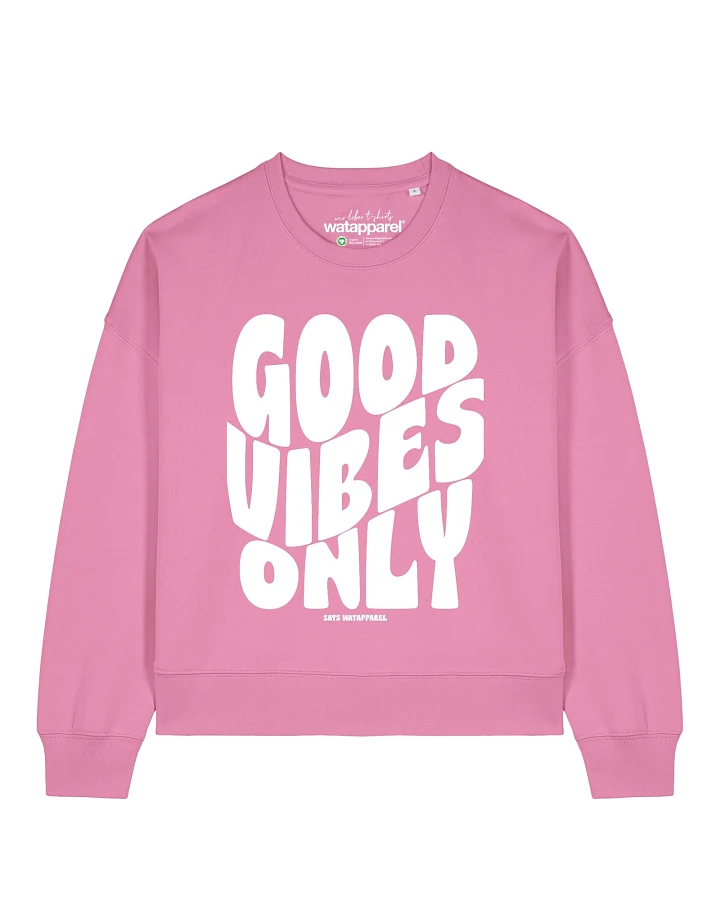 Watapparel Sweatshirt Good vibes only