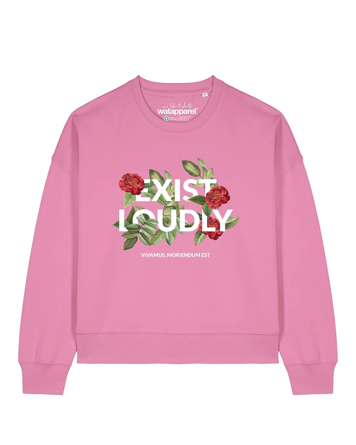 Watapparel Sweatshirt Exist Loudly