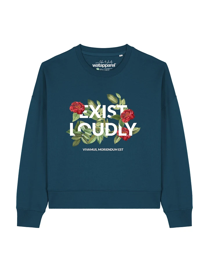 Watapparel Sweatshirt Exist Loudly