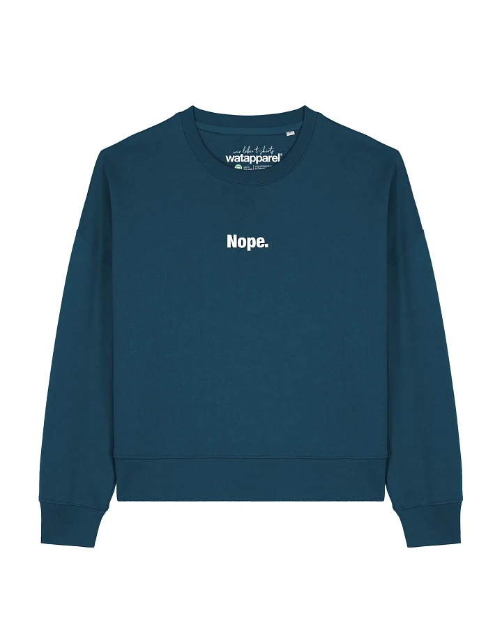 Watapparel Sweatshirt Nope