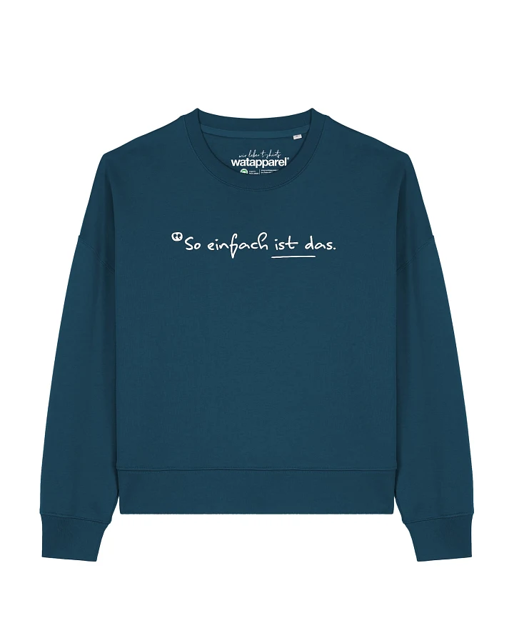 Watapparel Sweatshirt So einfach ist das