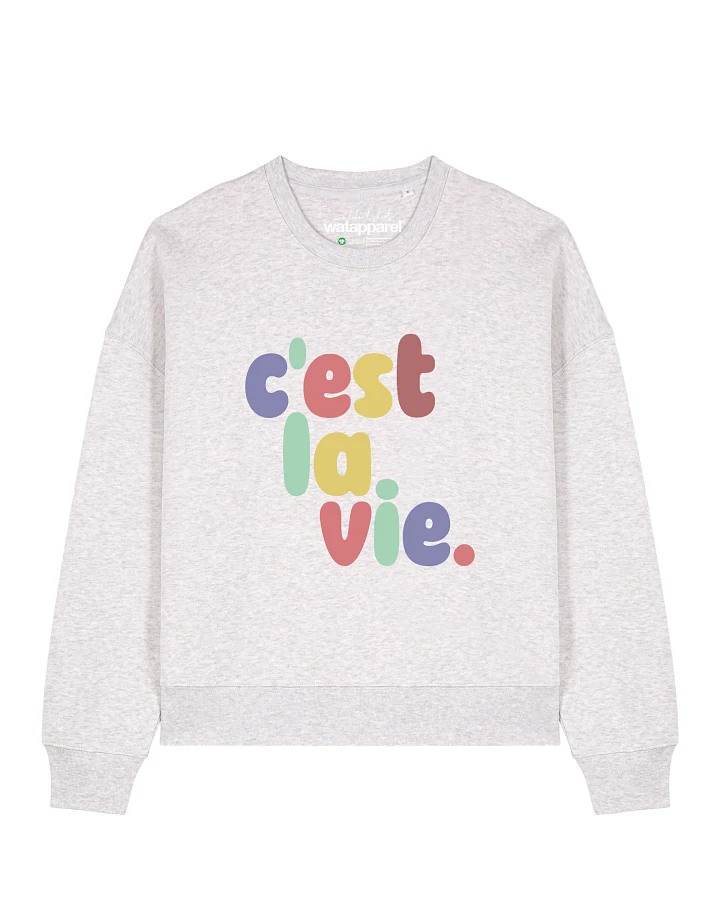Watapparel Sweatshirt Cest la vie