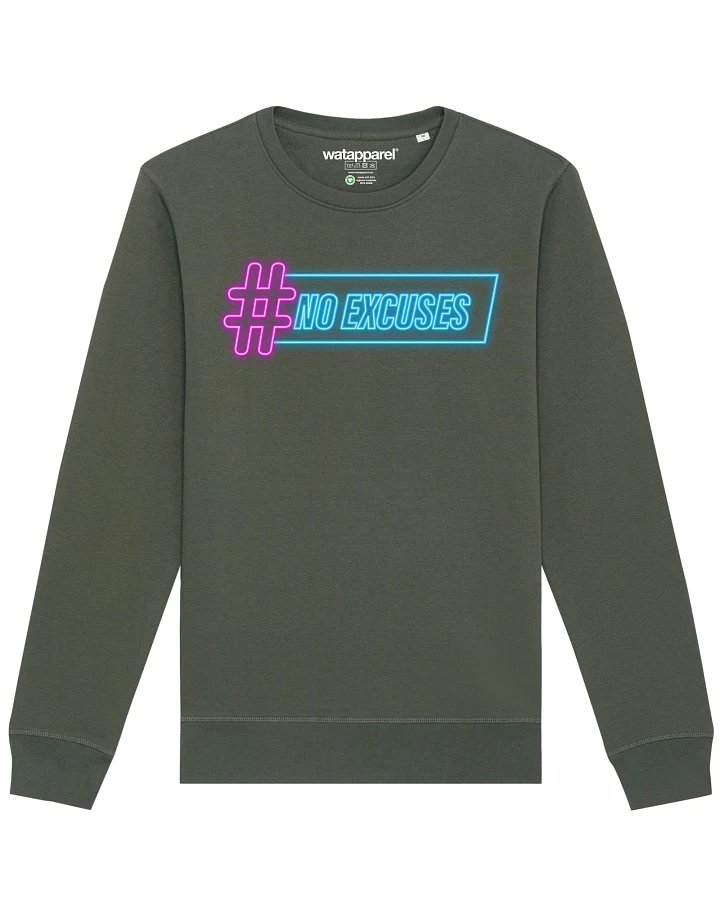 Watapparel Sweatshirt No Excuses