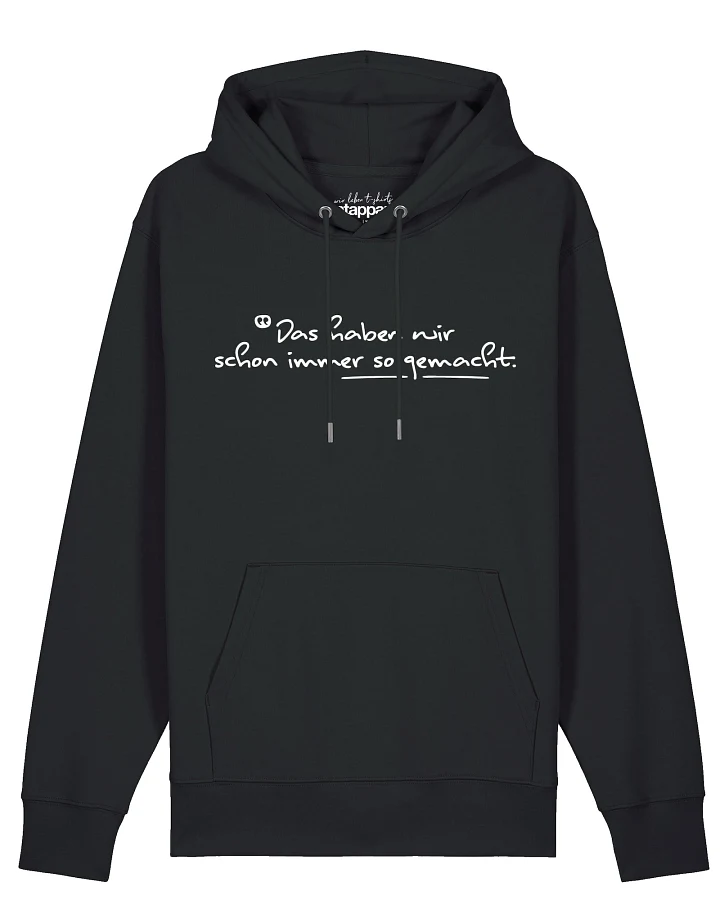 Watapparel Sweatshirt Das haben wir schon immer so gemacht