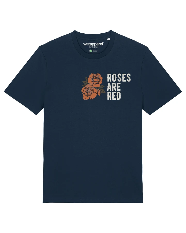 Watapparel T-Shirt Roses Are Red