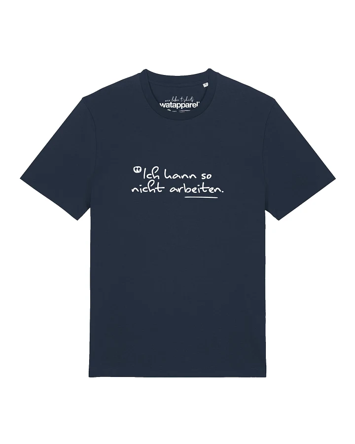 Watapparel T-Shirt Ich Kann So Nicht Arbeiten