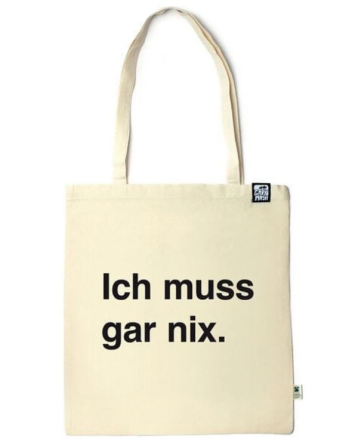 GARY MASH Baumwolltasche Ich muss gar nix. aus zertifizierter Biobaumwolle