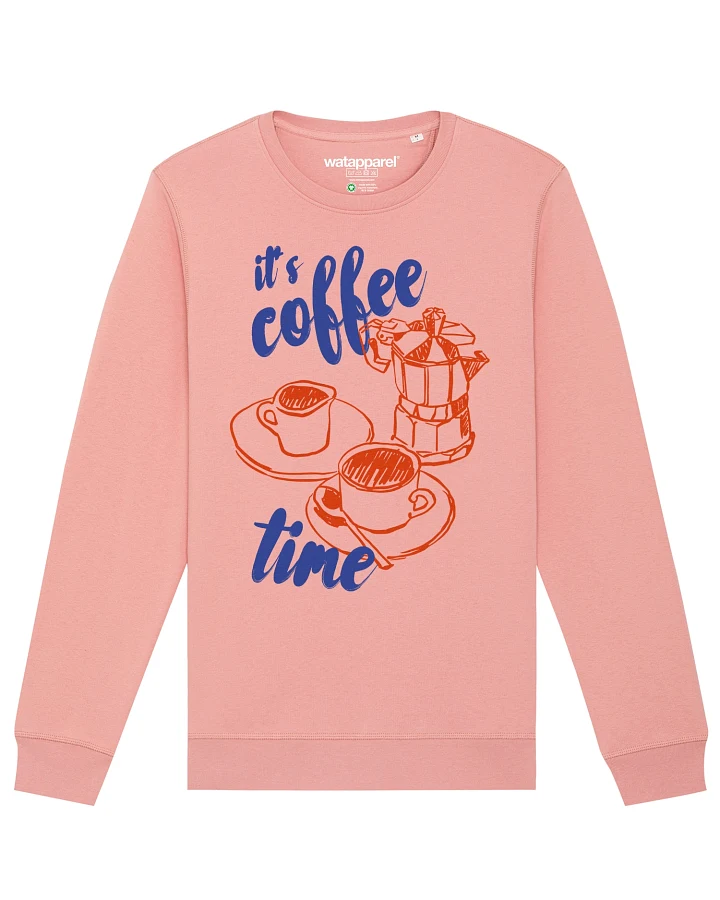 Watapparel Sweatshirt Its Coffee Time