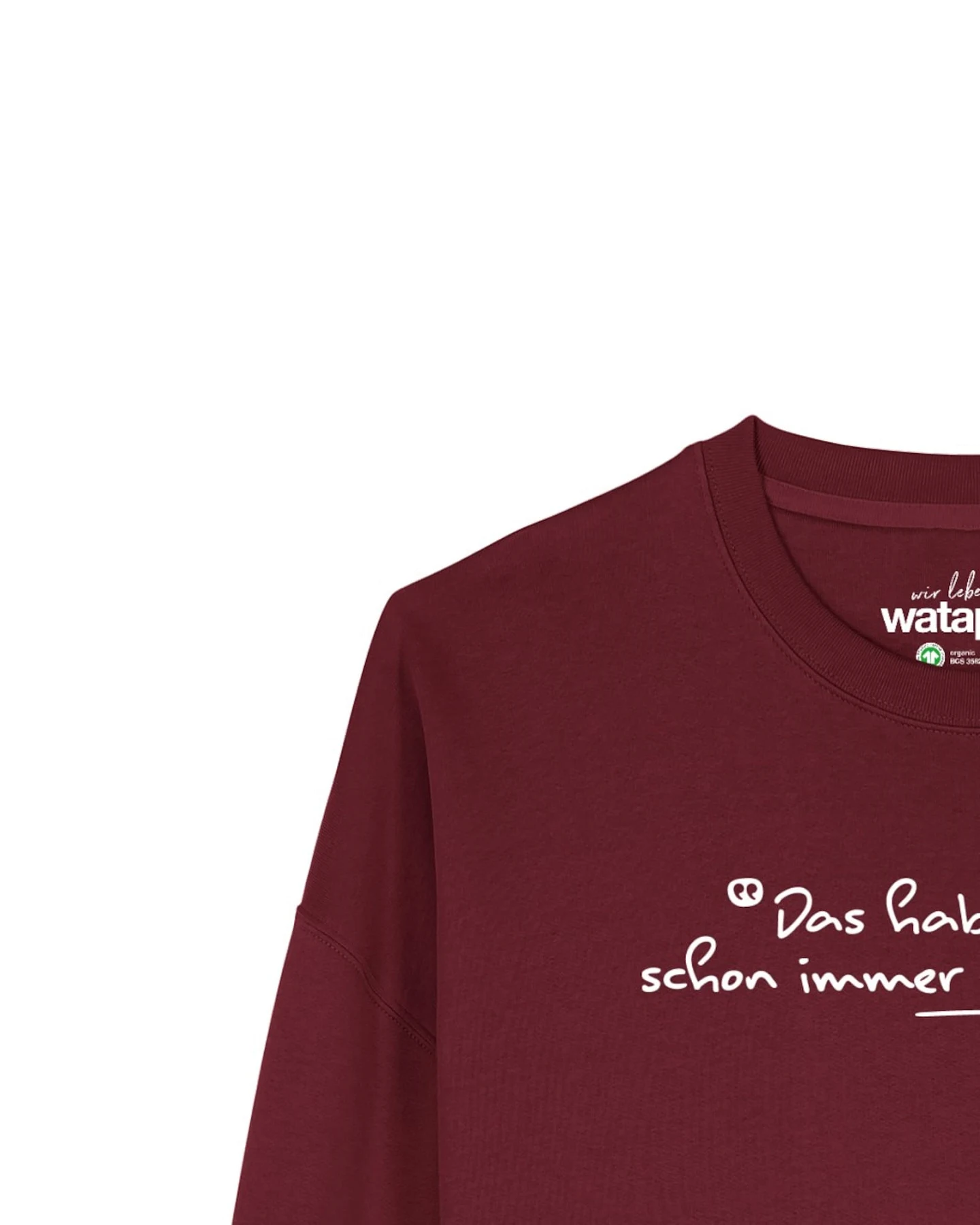 Watapparel Sweatshirt Das haben wir schon immer so gemacht – Ansicht 3
