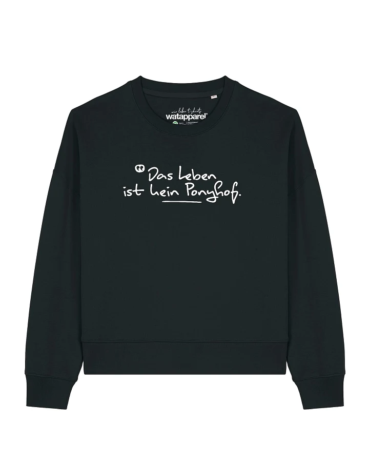 Watapparel Sweatshirt Das Leben ist kein Ponyhof
