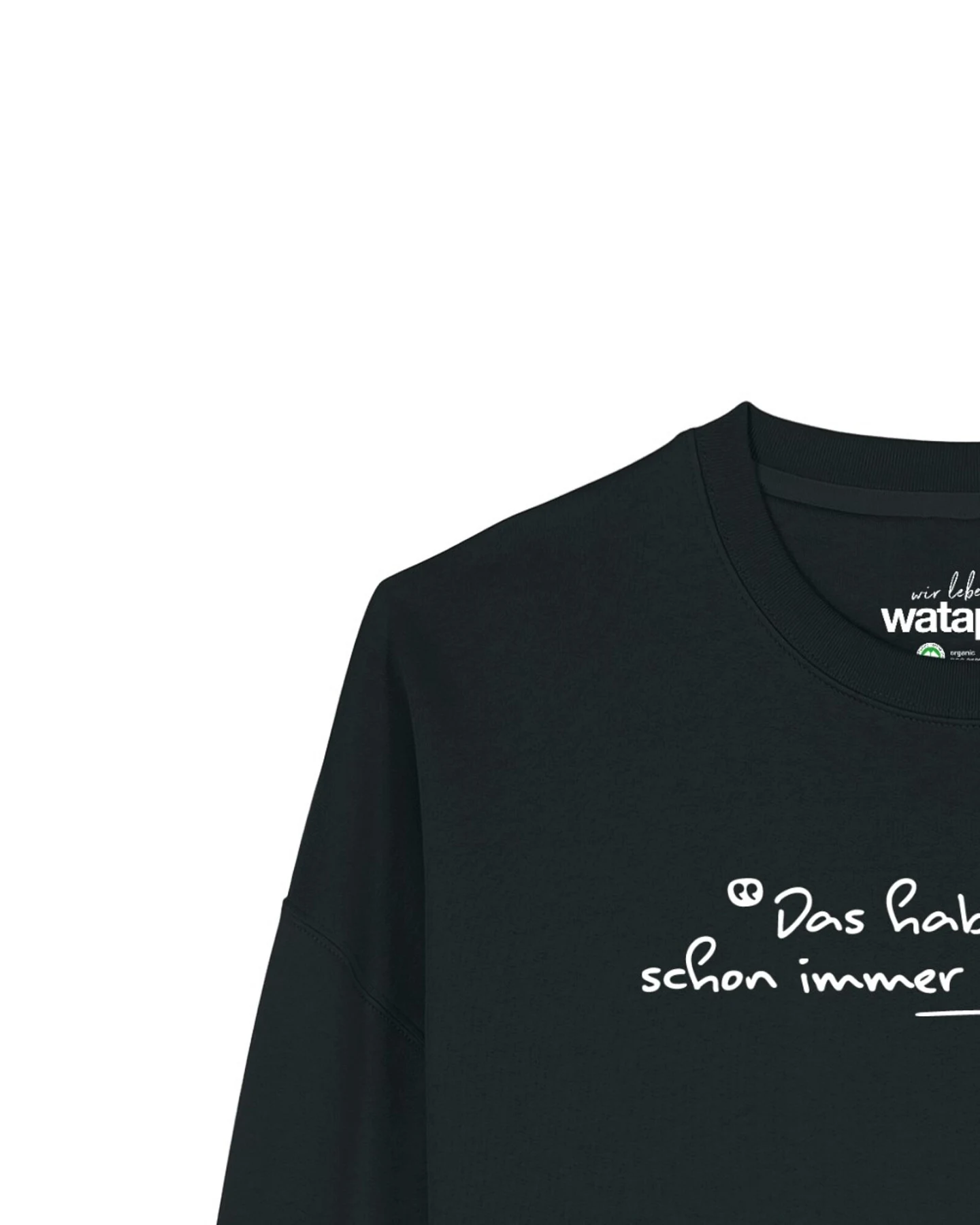 Watapparel Sweatshirt Das haben wir schon immer so gemacht – Ansicht 3