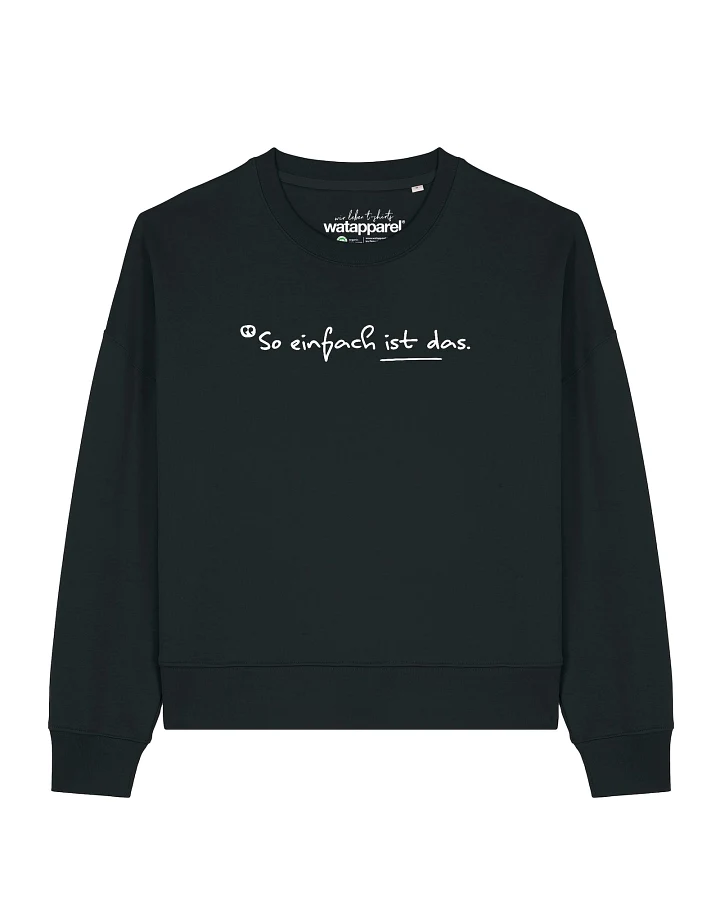 Watapparel Sweatshirt So einfach ist das