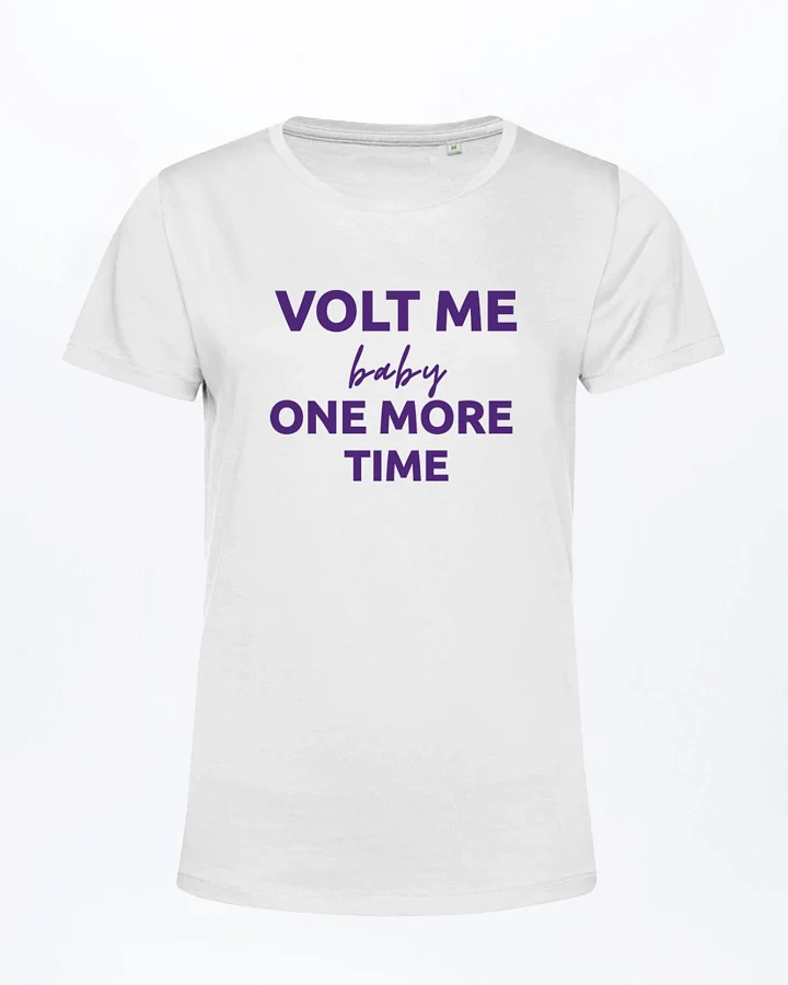 VOLT Women's T-Shirt "Volt Me Baby"