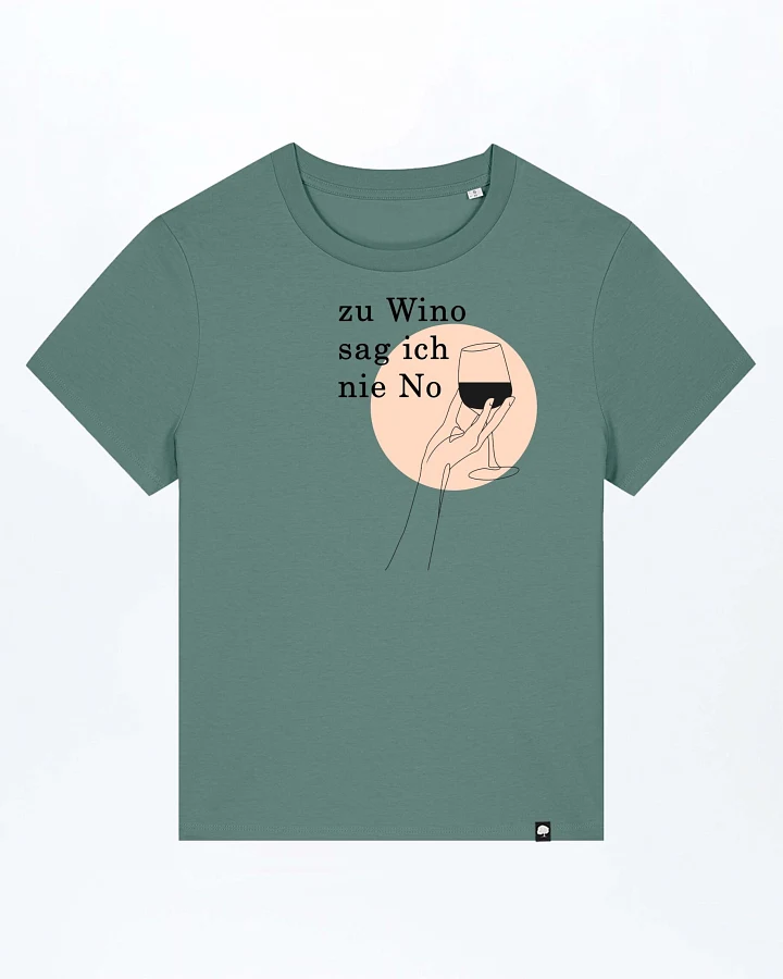 Zu Wino Sag Ich Nie No Damen T-Shirt aus Bio Baumwolle