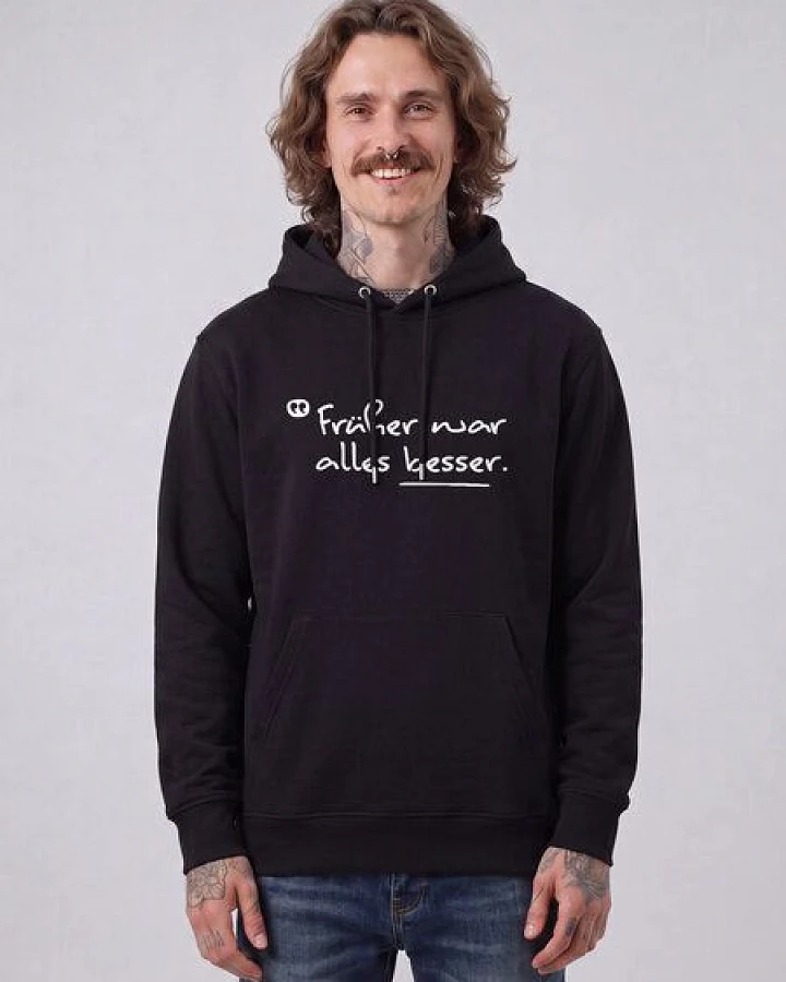 watapparel Hoodie Unisex Früher war alles besser