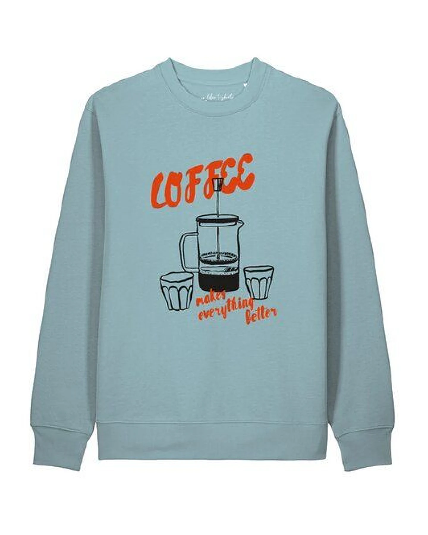 watapparel Sweatshirt Unisex Coffee makes everything better – Ansicht 2