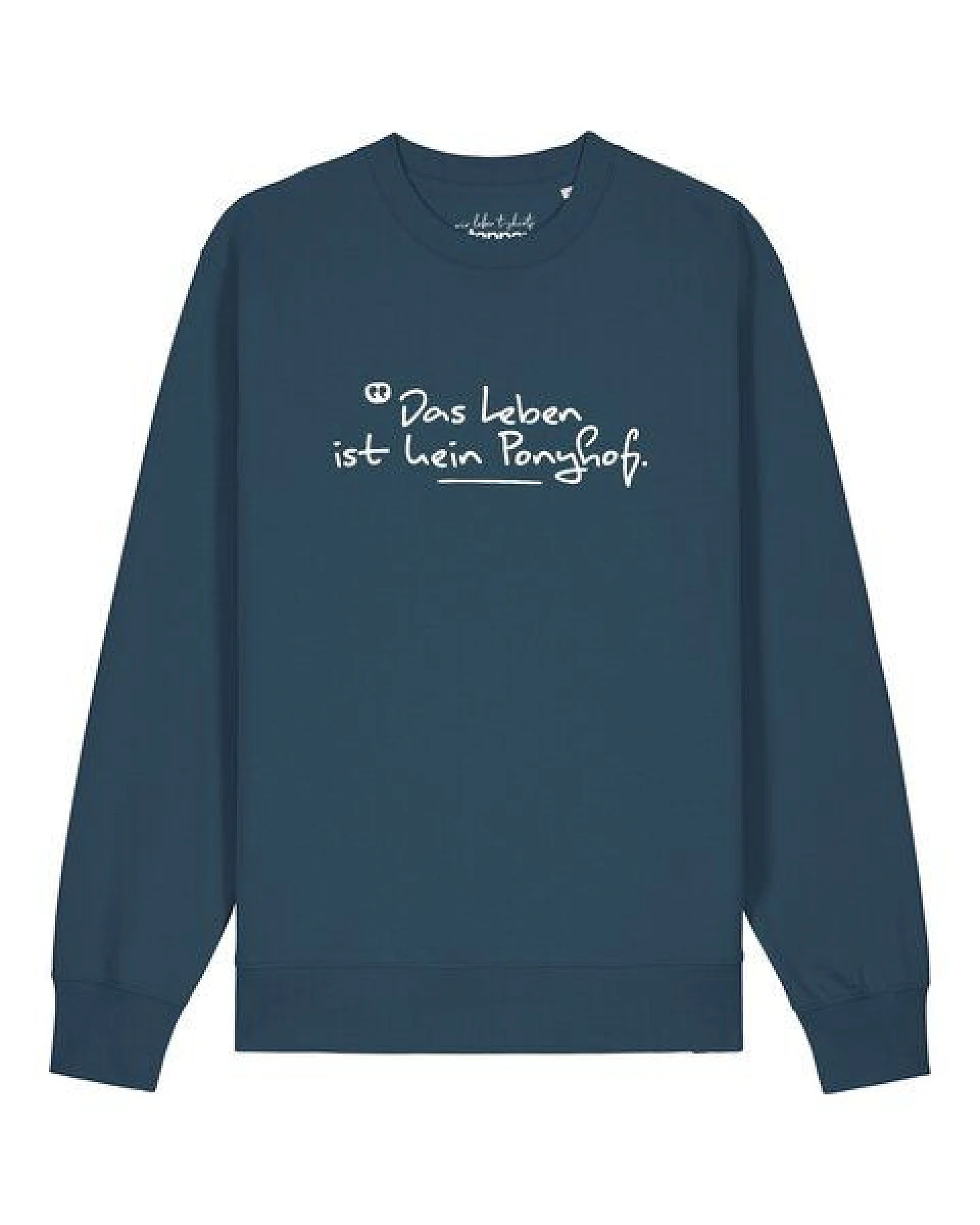 watapparel Sweatshirt Unisex Das Leben ist kein Ponyhof – Ansicht 2