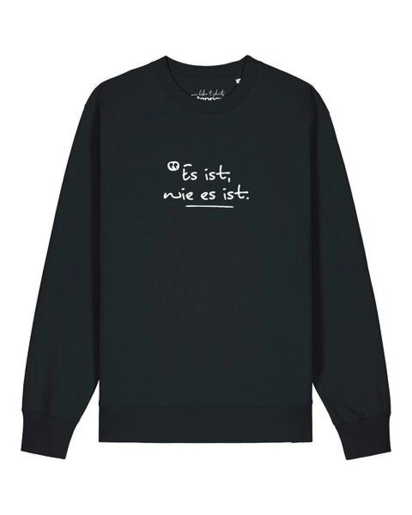 watapparel Sweatshirt Unisex Es ist wie es ist – Ansicht 2