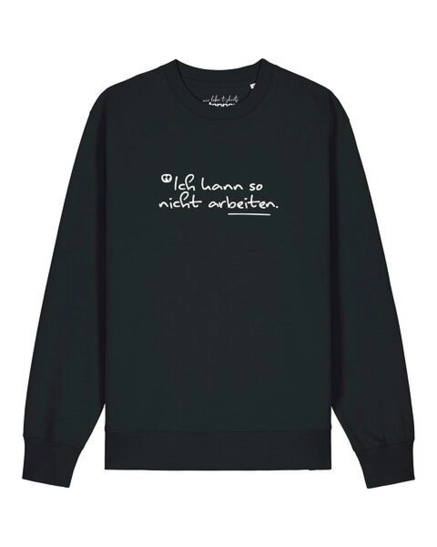 watapparel Sweatshirt Unisex Ich kann so nicht arbeiten – Ansicht 2