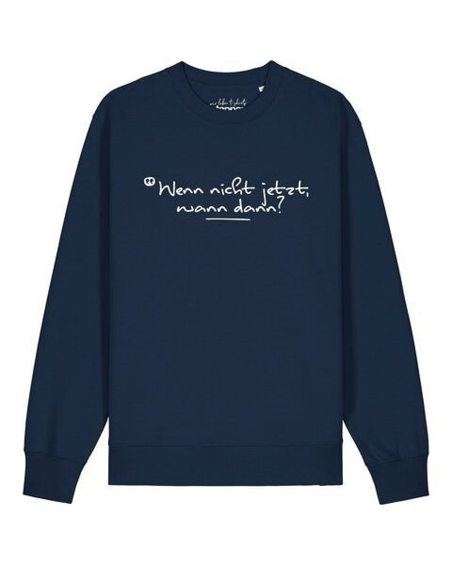 watapparel Sweatshirt Unisex Wenn nicht jetzt wann dann – Ansicht 2