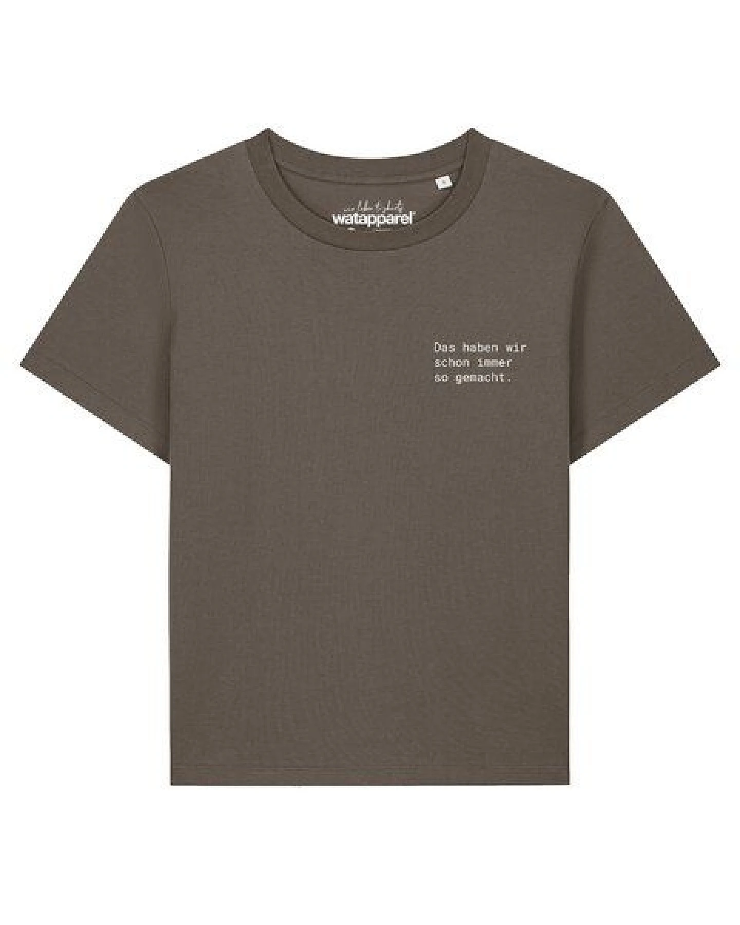 watapparel T-Shirt Frauen Das haben wir schon immer so gemacht – Ansicht 2