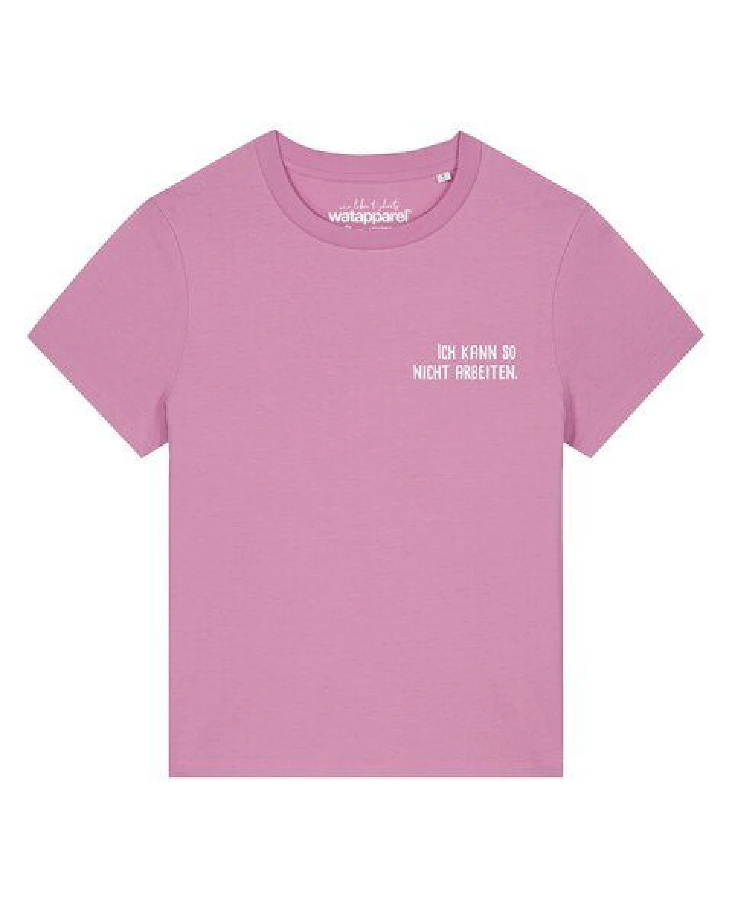 watapparel T-Shirt Frauen Ich kann so nicht arbeiten – Ansicht 2