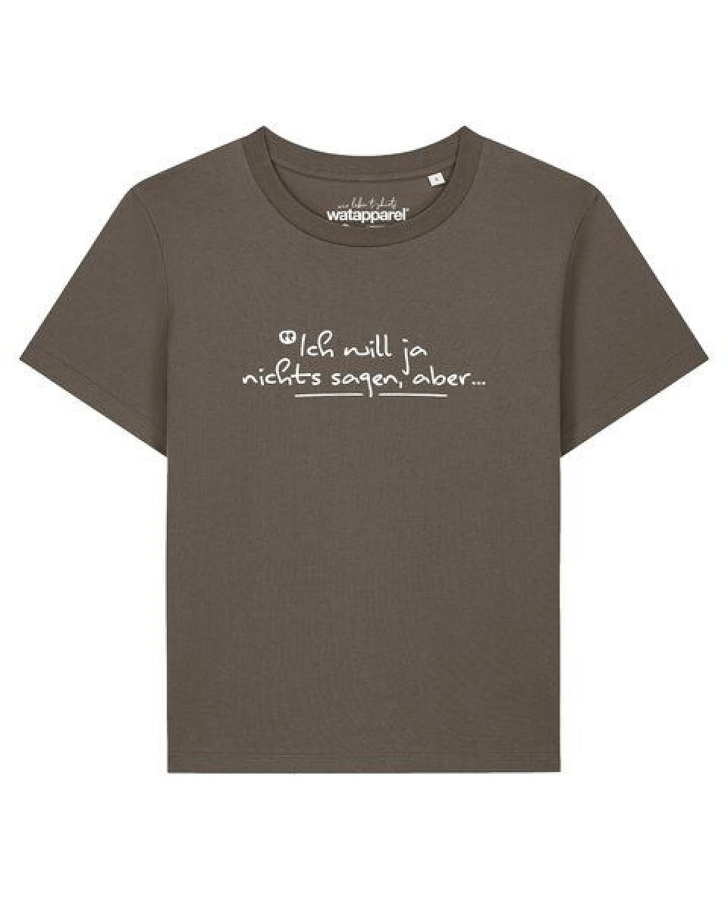 watapparel T-Shirt Frauen Ich will ja nichts sagen aber – Ansicht 2