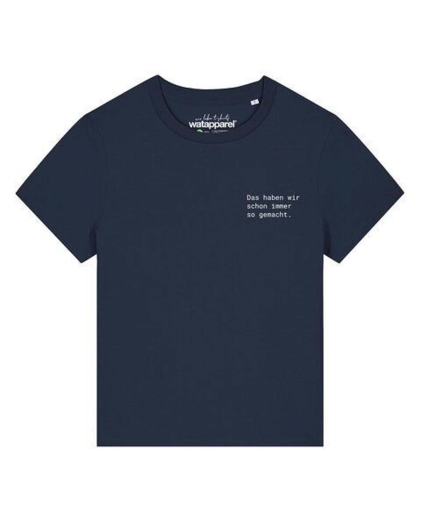 watapparel T-Shirt Frauen Das haben wir schon immer so gemacht – Ansicht 2